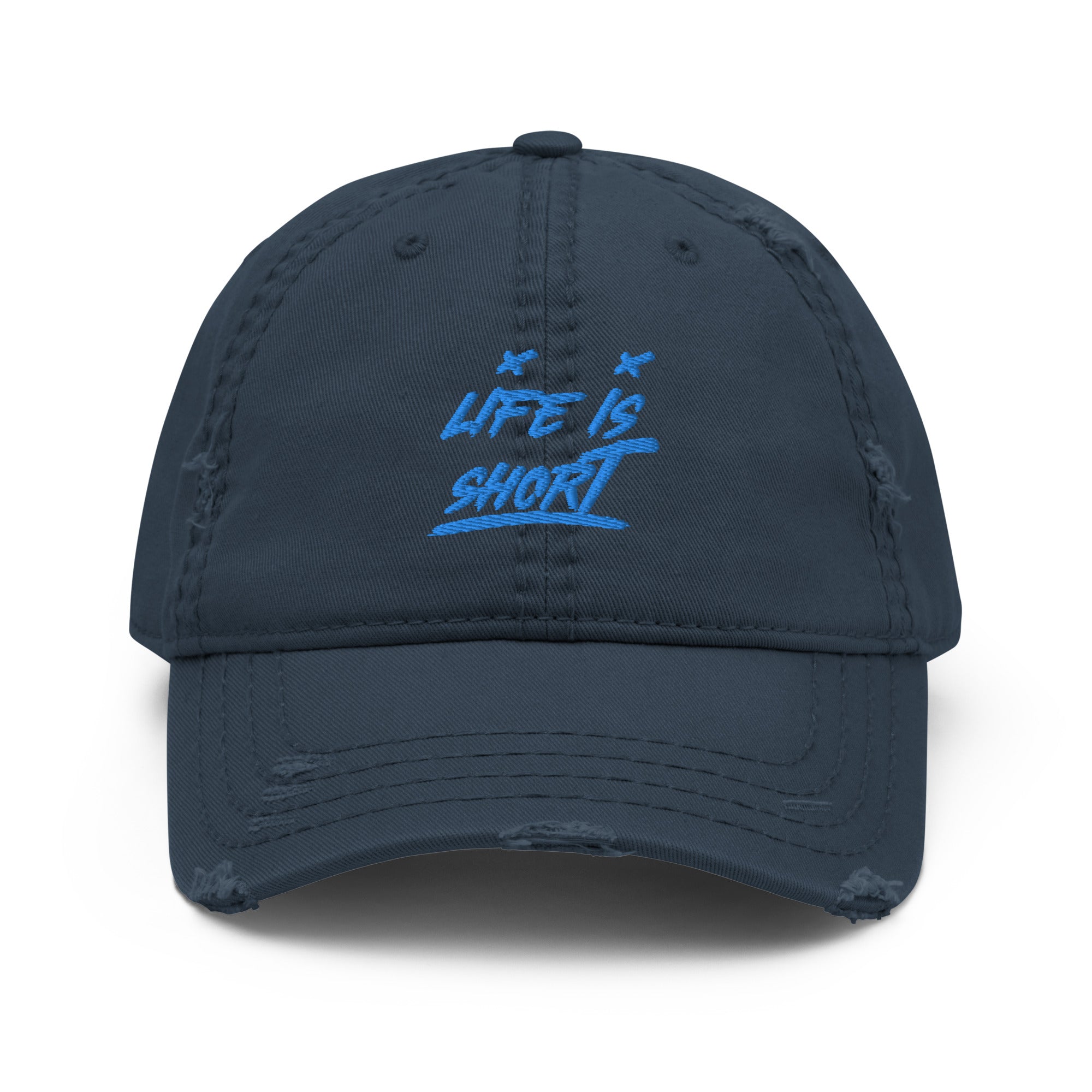 Life Is Short Distressed Dad Hat